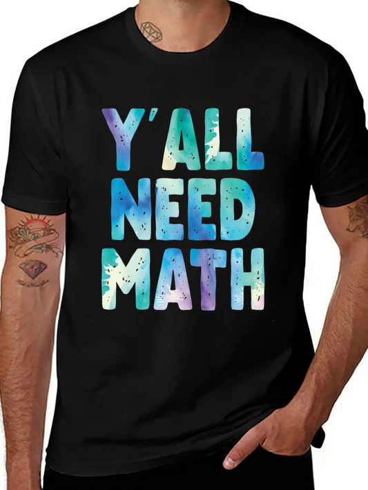 Yall Need Math Teachers Back To School Funny Math Essential Cotton Tee For Daily Outfits ¨C Unisex Style