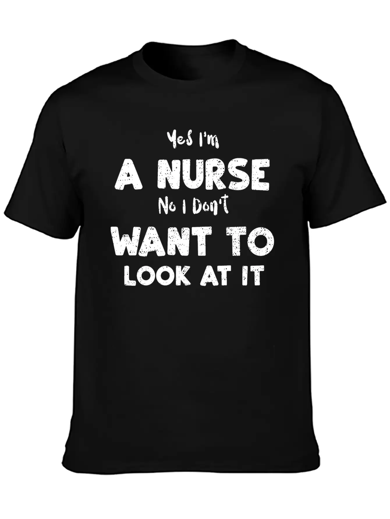 Yes I'm A Nurse No I Don't Want... Essential Cotton Tee For Daily Outfits ¨C Unisex Style