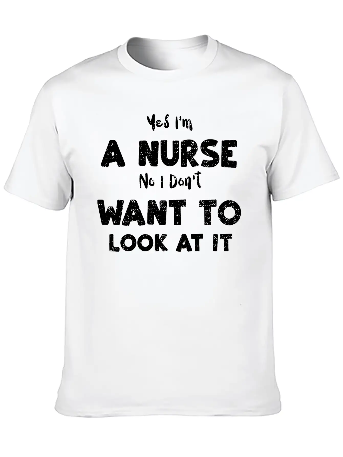 Yes I'm A Nurse No I Don't Want... Essential Cotton Tee For Daily Outfits ¨C Unisex Style