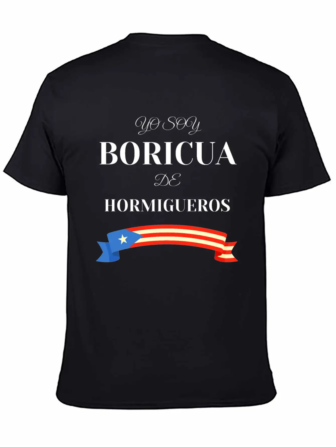 Yo Soy Boricua De Hormigueros Puerto Rico Basic Graphic T-Shirt ¨C Daily Comfort In Soft Cotton