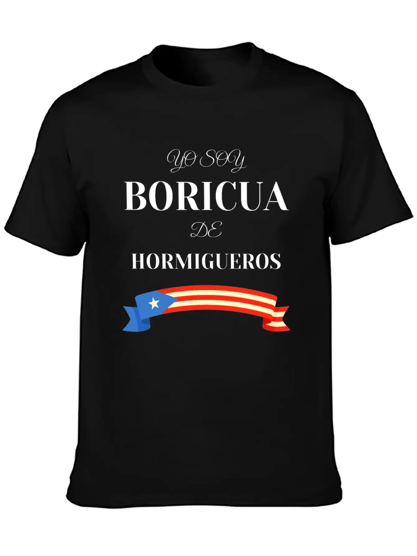Yo Soy Boricua De Hormigueros Puerto Rico Basic Graphic T-Shirt ¨C Daily Comfort In Soft Cotton