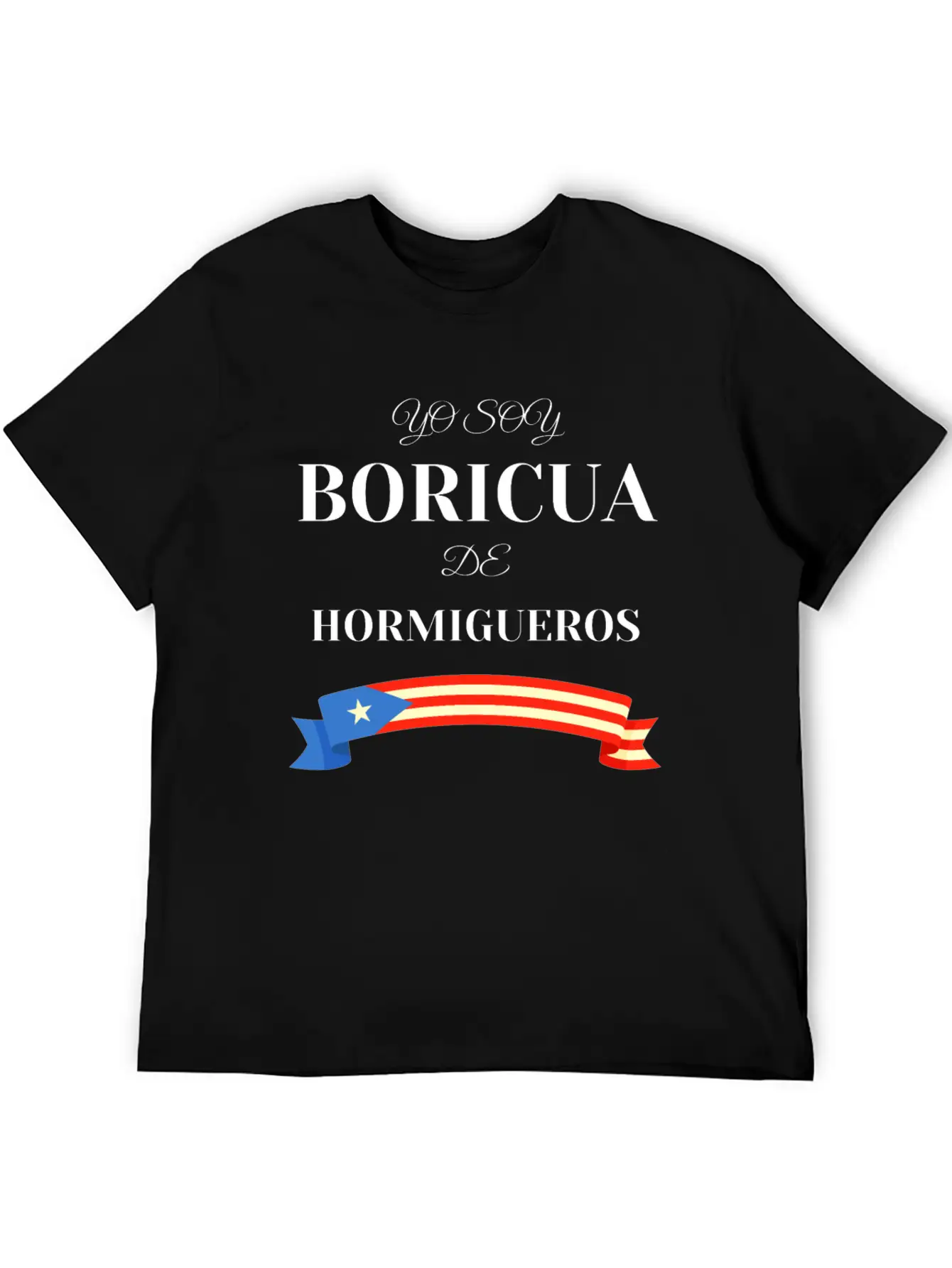 Yo Soy Boricua De Hormigueros Puerto Rico Basic Graphic T-Shirt ¨C Daily Comfort In Soft Cotton