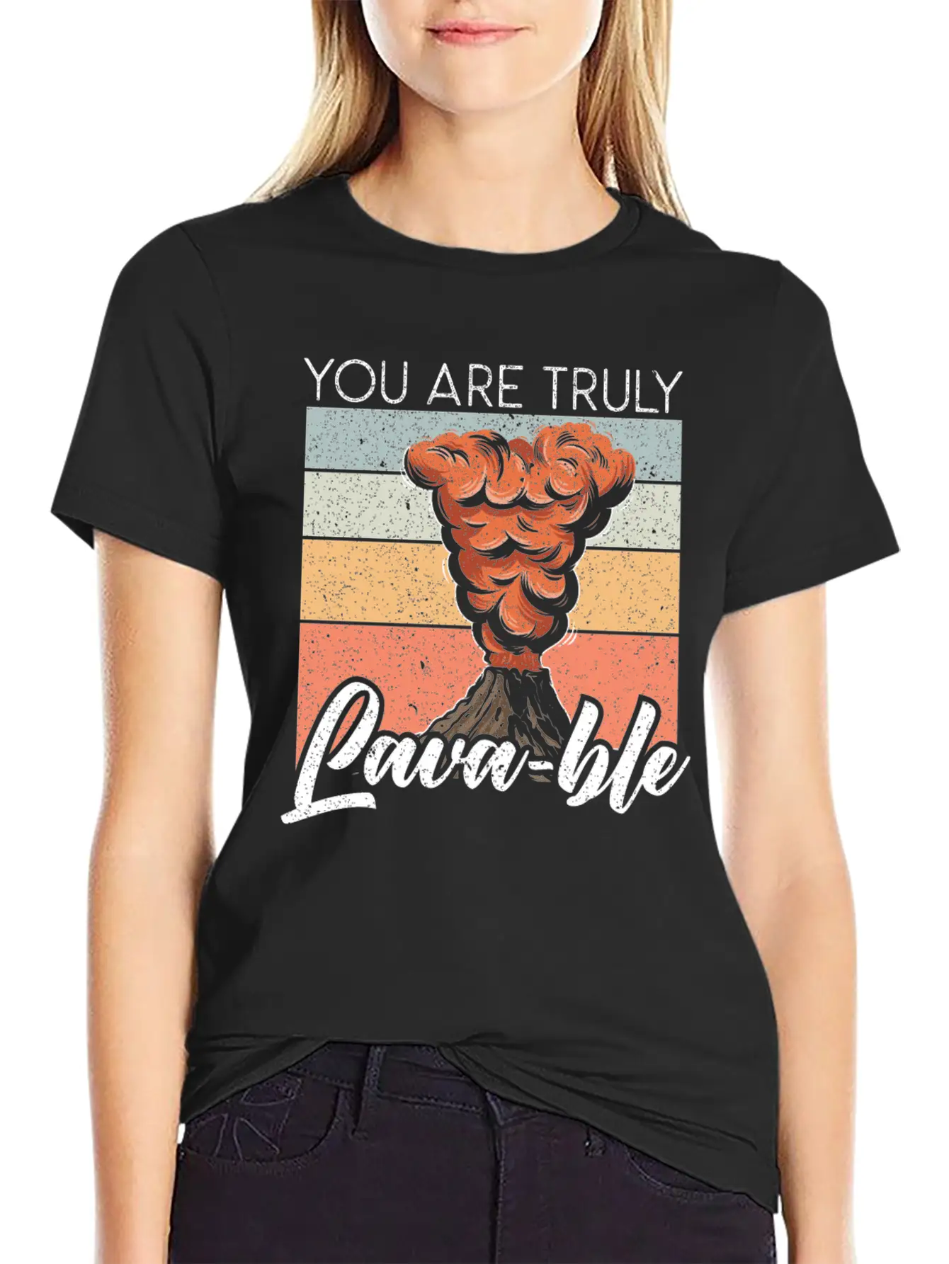 You Are Truly Lavable Lava Earth Science Volcano Unisex Casual T-Shirt ¨C Clean Design For Daily Comfort