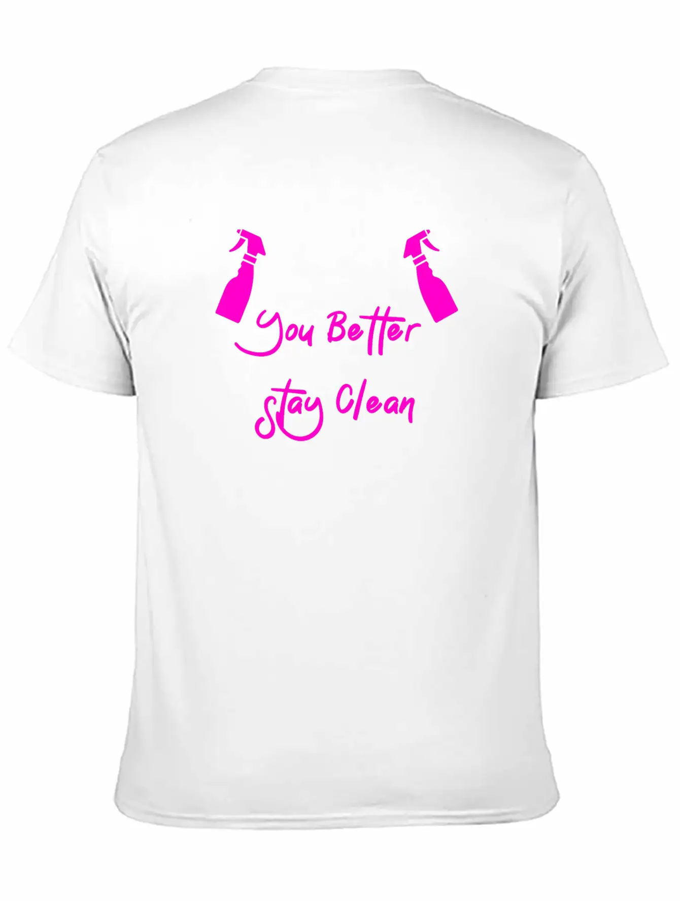 You Better Stay Clean Essential Cotton Tee For Daily Outfits ¨C Unisex Style