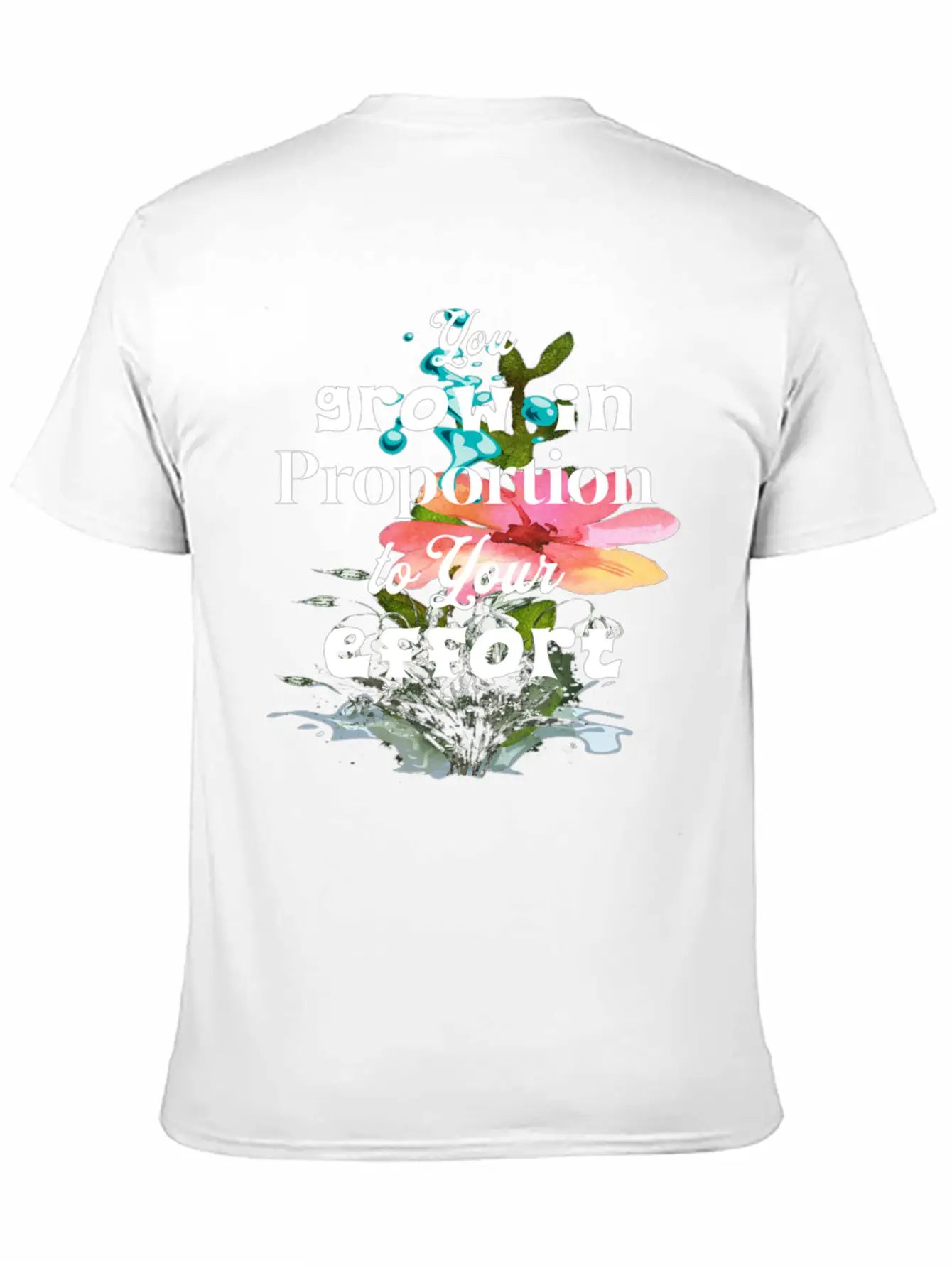 You Grow In Proportion To Your Effort Basic Graphic T-Shirt ¨C Daily Comfort In Soft Cotton