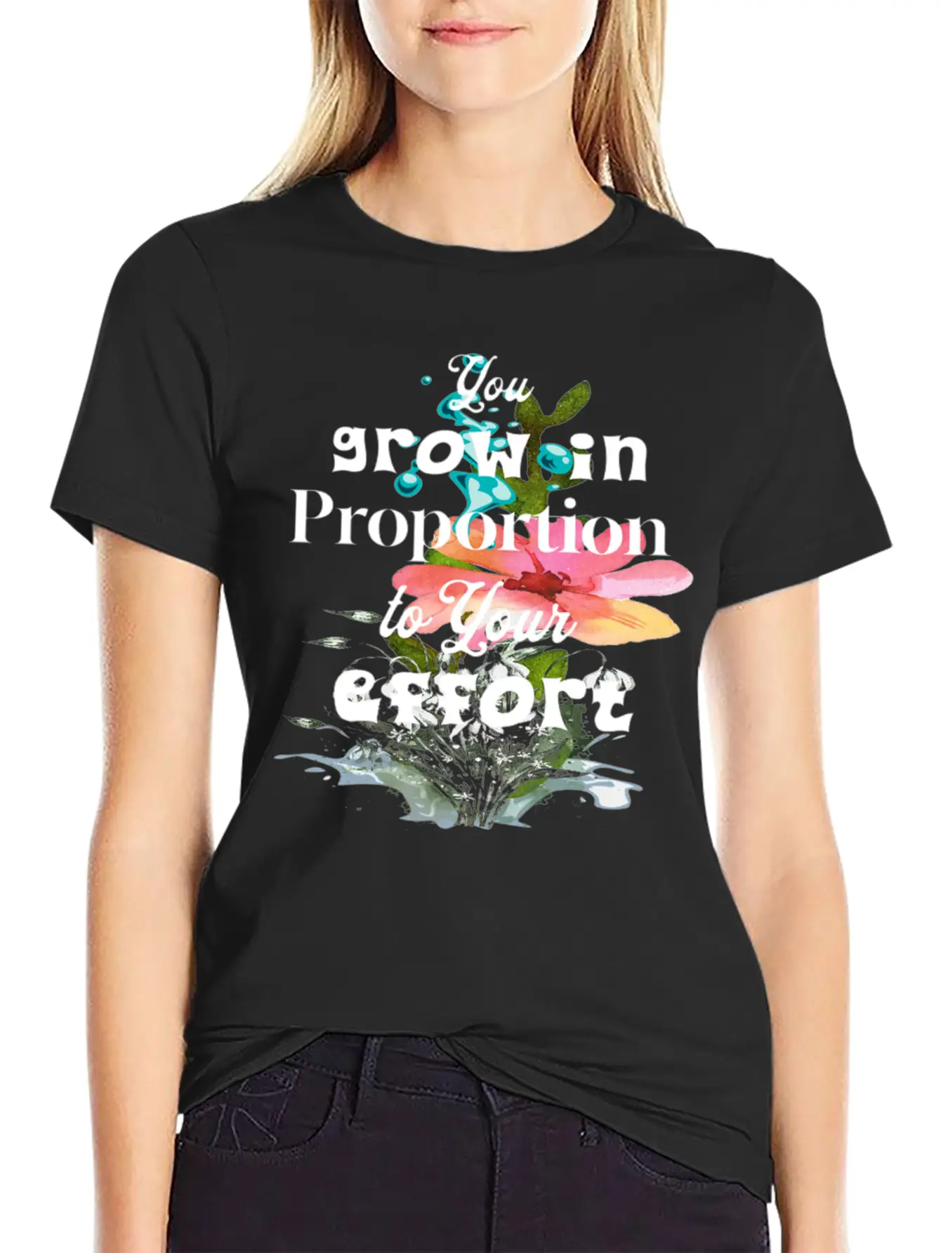 You Grow In Proportion To Your Effort Basic Graphic T-Shirt ¨C Daily Comfort In Soft Cotton