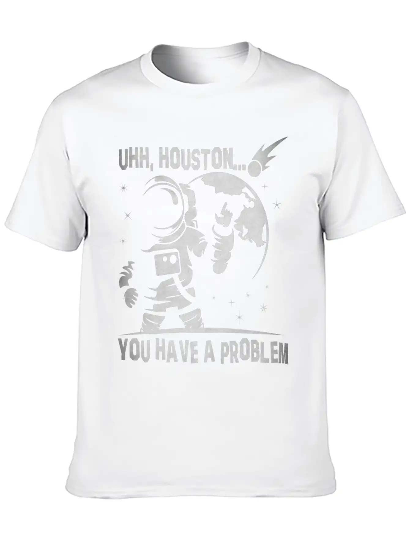 You Have A Problem - Astronauts -Total Basics Unisex Casual T-Shirt ¨C Clean Design For Daily Comfort