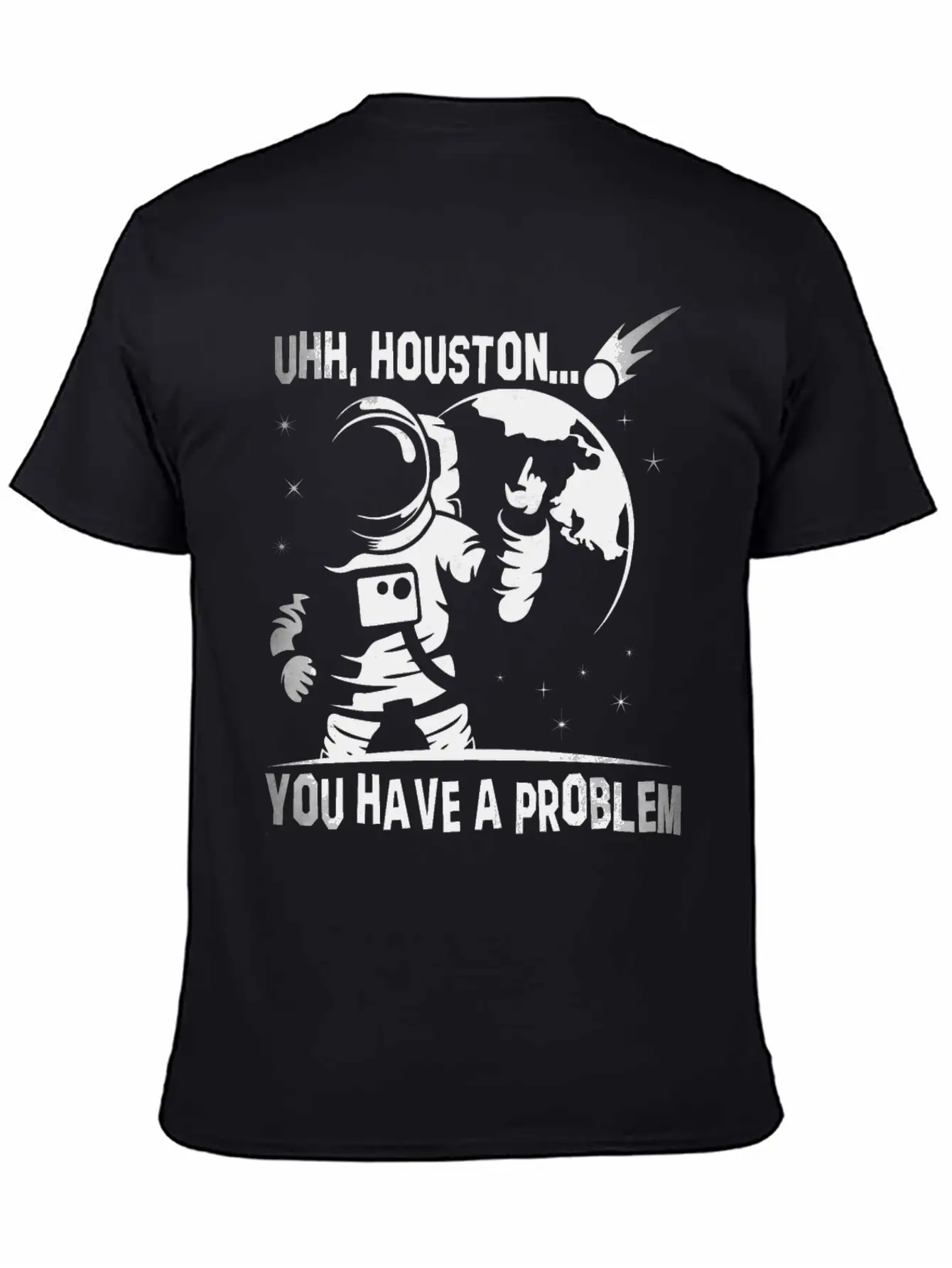 You Have A Problem - Astronauts -Total Basics Unisex Casual T-Shirt ¨C Clean Design For Daily Comfort