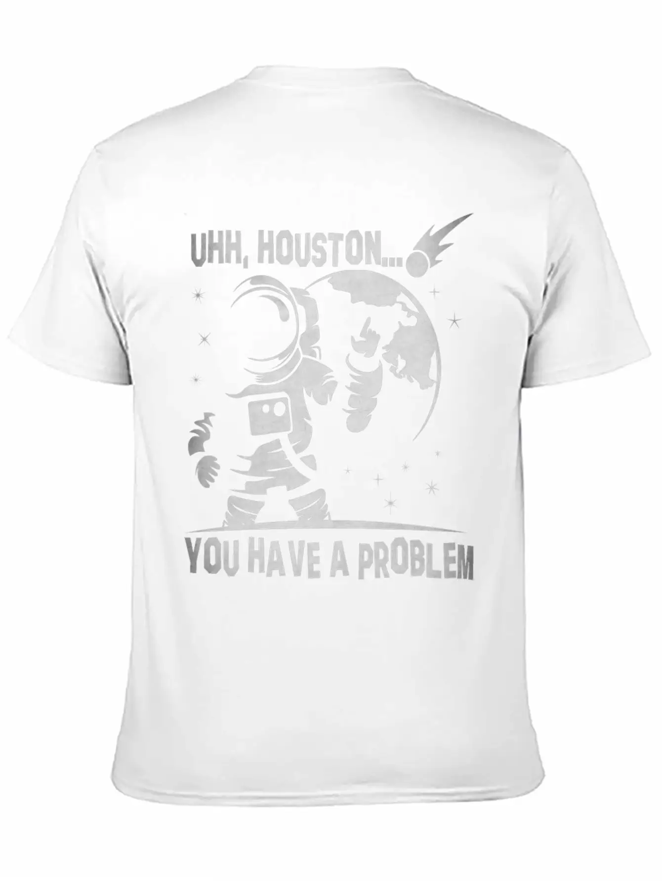 You Have A Problem - Astronauts -Total Basics Unisex Casual T-Shirt ¨C Clean Design For Daily Comfort