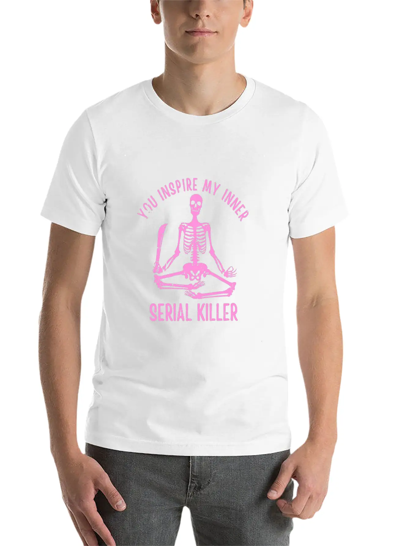 You Inspire My Inner Serial Killer Unisex Casual T-Shirt ¨C Clean Design For Daily Comfort