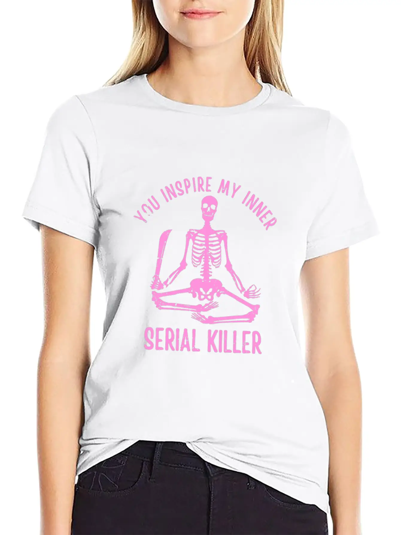 You Inspire My Inner Serial Killer Unisex Casual T-Shirt ¨C Clean Design For Daily Comfort