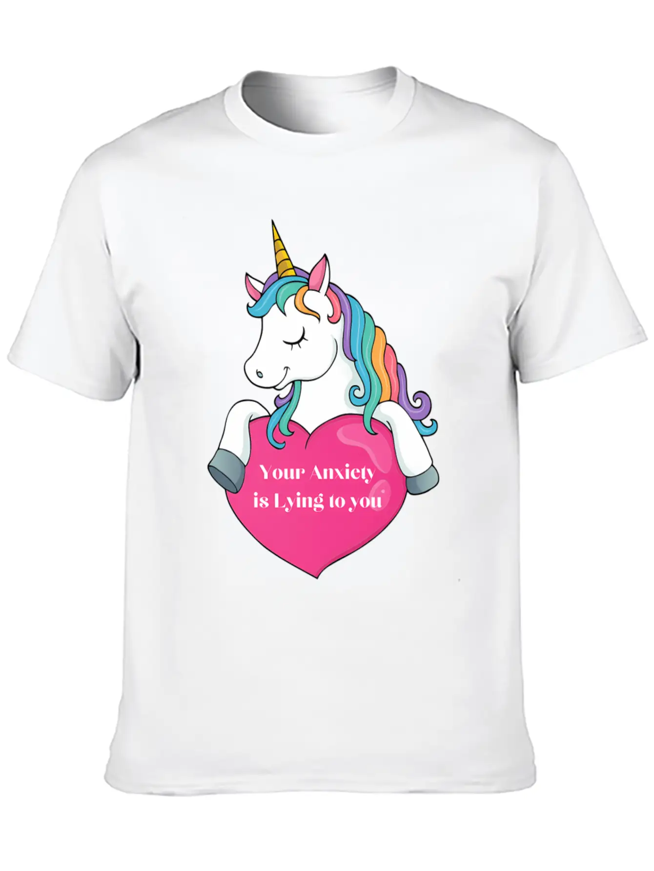 Your Anxiety Is Lying To You- Unicorn And He Essential Cotton Tee For Daily Outfits ¨C Unisex Style