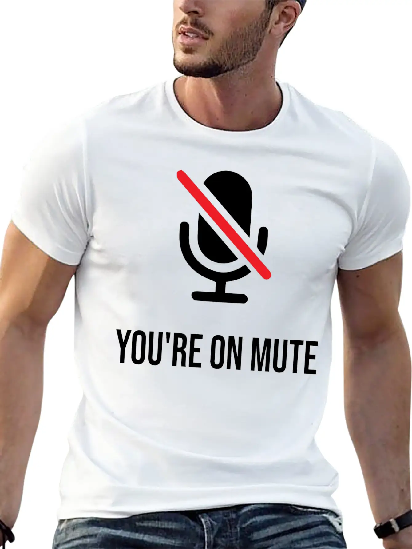 You're On Mute, You're On Mute Funny Basic Graphic T-Shirt ¨C Daily Comfort In Soft Cotton