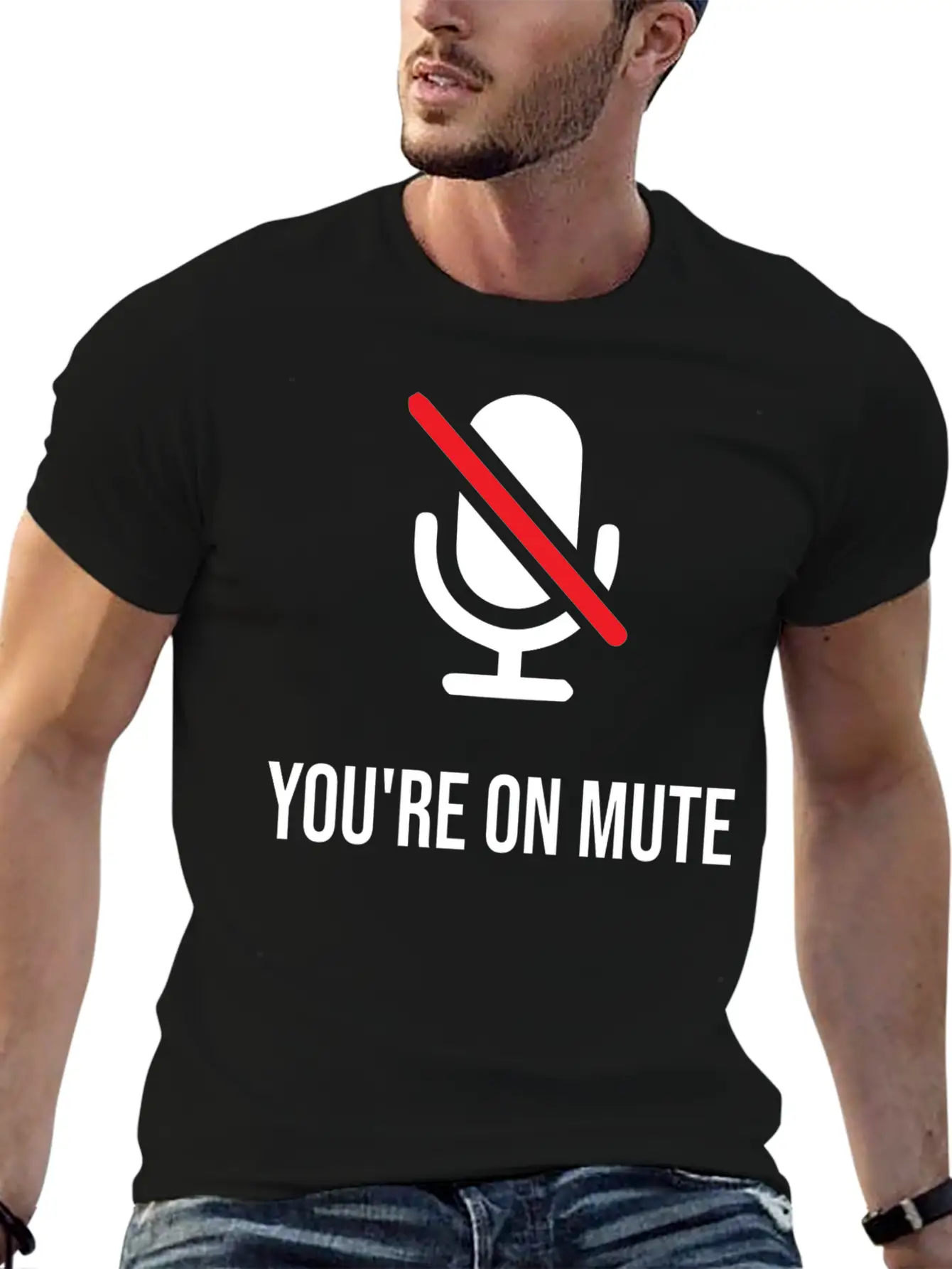 You're On Mute, You're On Mute Funny Basic Graphic T-Shirt ¨C Daily Comfort In Soft Cotton