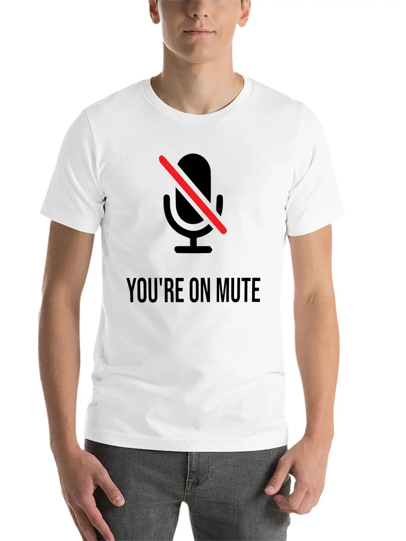 You're On Mute, You're On Mute Funny Basic Graphic T-Shirt ¨C Daily Comfort In Soft Cotton