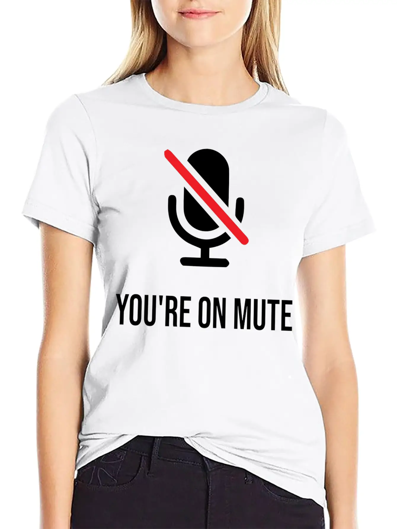 You're On Mute, You're On Mute Funny Basic Graphic T-Shirt ¨C Daily Comfort In Soft Cotton