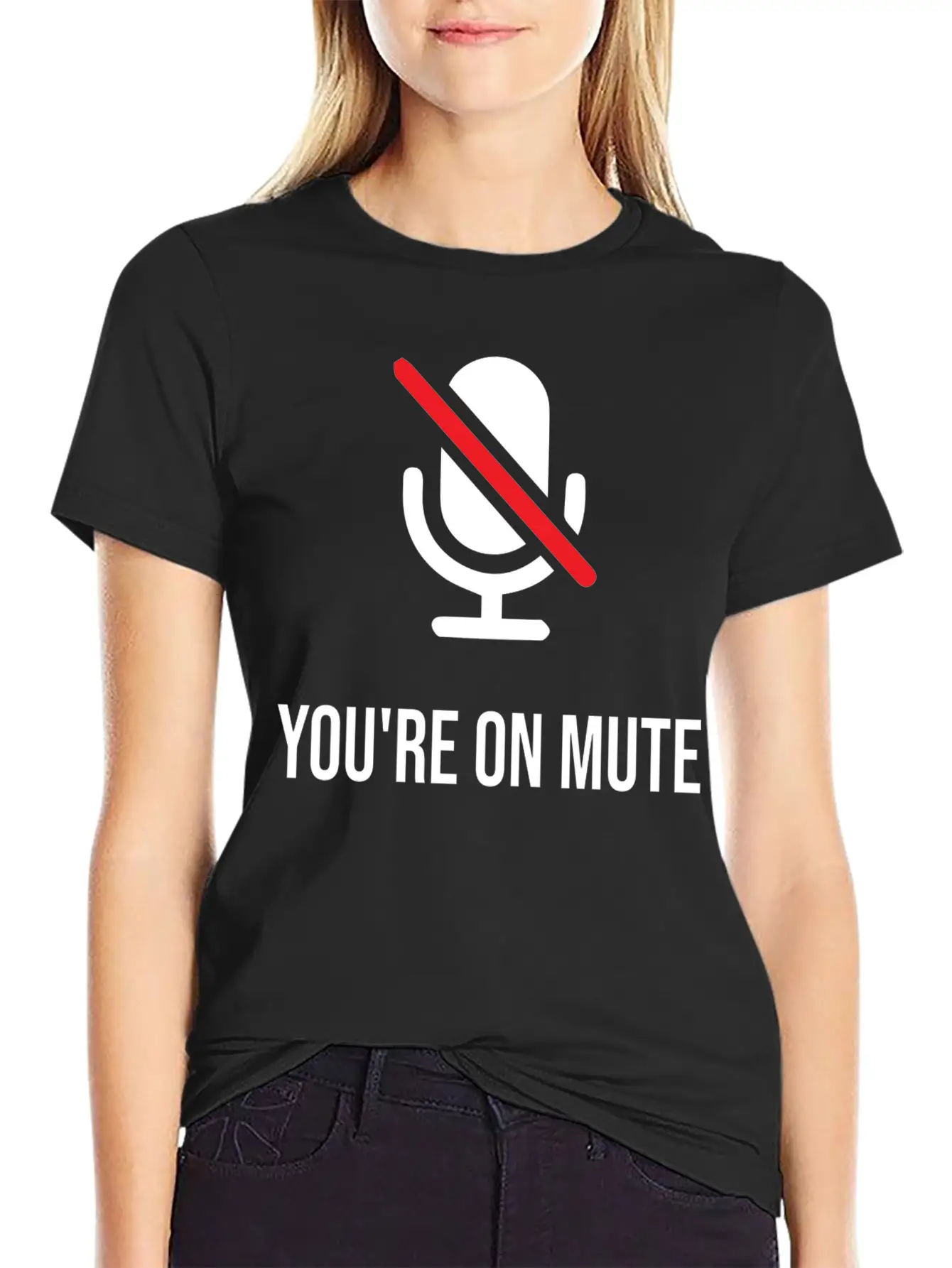 You're On Mute, You're On Mute Funny Basic Graphic T-Shirt ¨C Daily Comfort In Soft Cotton